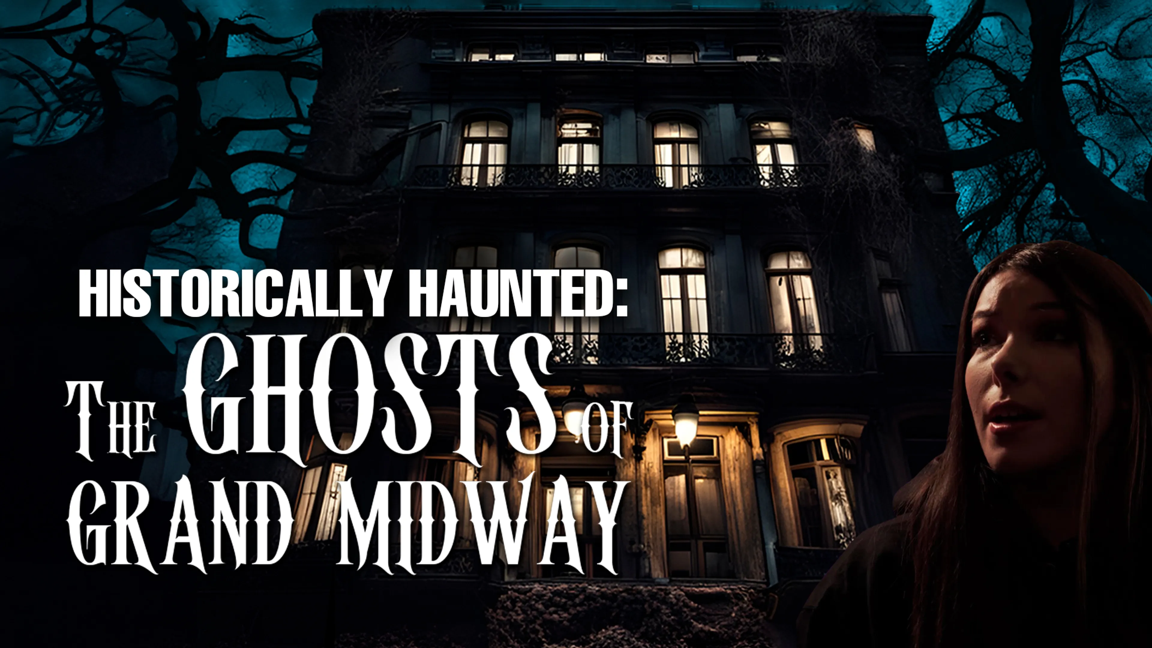 Historically Haunted: The Ghosts of Grand Midway poster